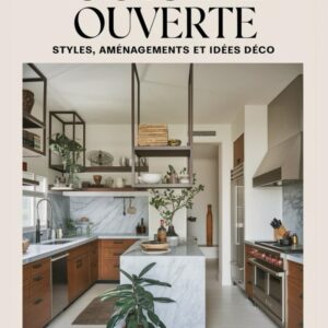 Livre de Elena Roche : Tout savoir sur la cuisine ouverte